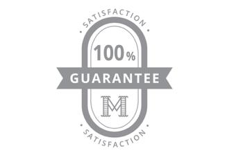 SATISFACTION GUARANTEE